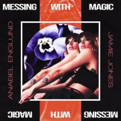 Jamie Jones & Anabel Englund - Messing With Magic слушать онлайн