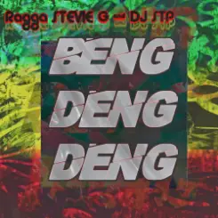 Ragga Stevie G & Dj Stp - Beng Deng Deng слушать онлайн