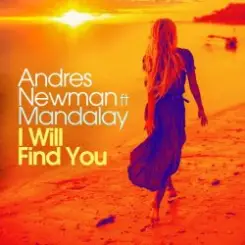 Andres Newman feat. Mandalay - I Will Find You слушать онлайн