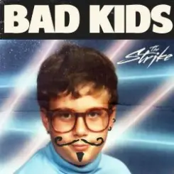 The Strike - Bad Kids слушать онлайн