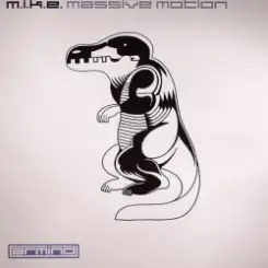 M.I.K.E - Massive Motion слушать онлайн