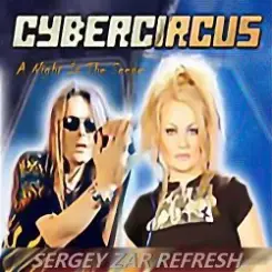 Cybercircus - A Night Is The Scene (Sergey Zar Refresh) слушать онлайн