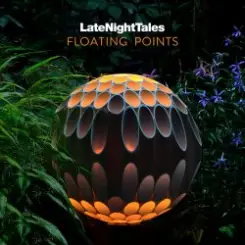 Floating Points - Late Night Tales Floating Points - Continuous Mix слушать онлайн