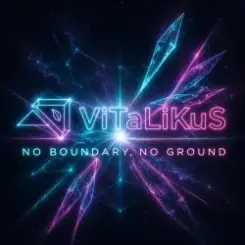 ViTaLiKuS - No Boundary, No Ground слушать онлайн