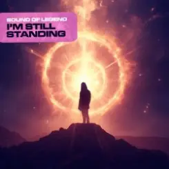 Sound Of Legend - I'm Still Standing слушать онлайн