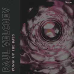 Paul Velchev - Pump Up the Bass слушать онлайн
