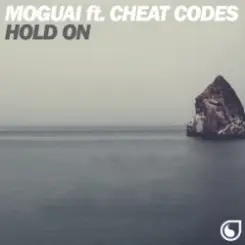 Moguai feat. Cheat Codes - Hold On (Extended Mix) слушать онлайн