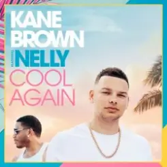 Kane Brown feat. Nelly - Cool Again слушать онлайн