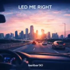 Lastbar90 - Led Me Right слушать онлайн