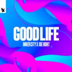 Inner City & Joe Hunt - Good Life слушать онлайн