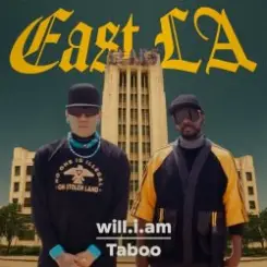 will.i.am & Taboo - EAST LA слушать онлайн