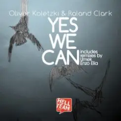 Oliver Koletzki & Roland Clark - Yes We Can (Umek Remix) слушать онлайн