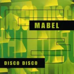 Mabel - Disco Disco (Disco-Radio Mix) слушать онлайн