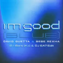 Обложка David Guetta Bebe Rexha x Dirty Rush & Gregor Es - Im Good (Blue) (DJ Bars (Kz) & DJ EA7 Edit)