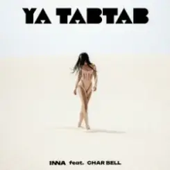 Inna & Char Bell - Ya Tabtab слушать онлайн