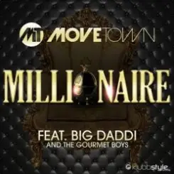 Movetown feat. Big Daddi & The Gourmet Boys - Millionaire (Alva Edison Remix) слушать онлайн