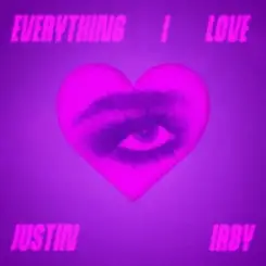 Justin Irby - Everything I Love слушать онлайн