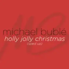 Michael Bublé & sped up + nightcore - Holly Jolly Christmas (Sped Up) слушать онлайн