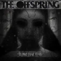 The Offspring - Behind Your Walls слушать онлайн