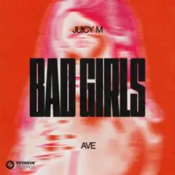Juicy M & AVE - Bad Girls слушать онлайн