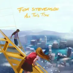 Fox Stevenson - All This Time слушать онлайн