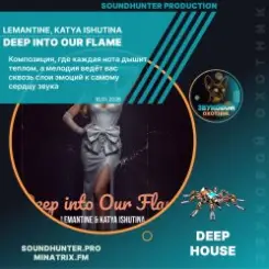 Lemantine, Katya Ishutina - Deep Into Our Flame слушать онлайн