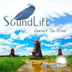 SoundLift - Against The Wind слушать онлайн