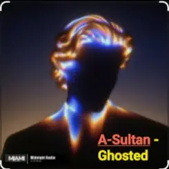A-Sultan - Ghosted слушать онлайн