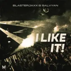 Blasterjaxx & Salvyan - I LIKE IT! слушать онлайн