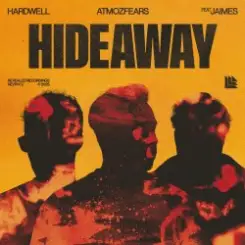 Hardwell & Atmozfears & Jaimes - Hideaway слушать онлайн