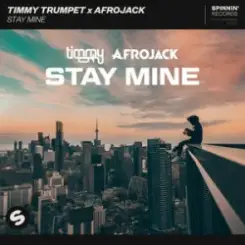 Timmy Trumpet, Afrojack - Stay Mine слушать онлайн