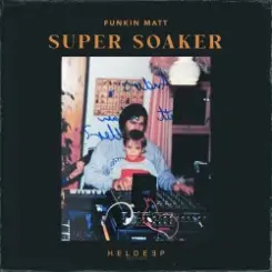 Funkin Matt - Super Soaker слушать онлайн