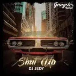 DJ JEDY - Shut Up слушать онлайн