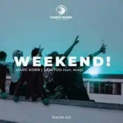 Marc Korn, Semitoo feat. Renee - Weekend! (Rework) слушать онлайн