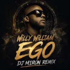 Willy William - Ego (Dj M1ron Remix) слушать онлайн