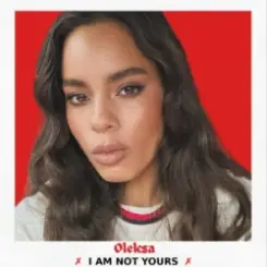 Oleksa - I Am Not Yours слушать онлайн
