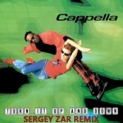 Cappella - Turn It Up And Down (Sergey Zar Remix) слушать онлайн