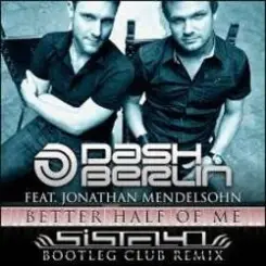 Dash Berlin feat. Jonathan Mendelsohn - Better Half Of Me (Shogun Remix) слушать онлайн