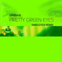 Ultrabeat - Pretty Green Eyes (Darelloud Remix) слушать онлайн