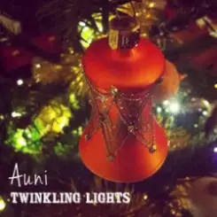 Auni - Twinkling Lights слушать онлайн