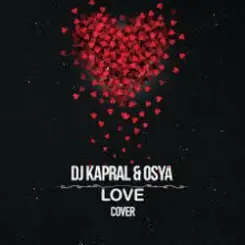 DJ Kapral & Osya - Love (Cover) слушать онлайн