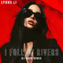 Lykke Li - I Follow Rivers (Dj Dark Cover Remix) слушать онлайн