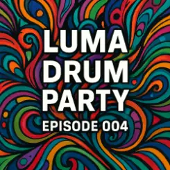Luma - Drum Party 004 слушать онлайн