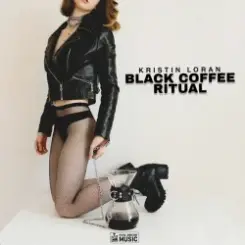 Kristin Loran - Black Coffee Ritual слушать онлайн