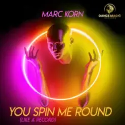 Marc Korn - You Spin Me Round (Like A Record) слушать онлайн