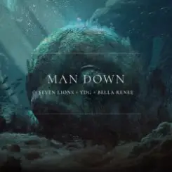 Seven Lions & YDG & Bella Renee - Man Down слушать онлайн