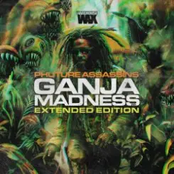 Обложка Phuture Assassins - Ganja Madness