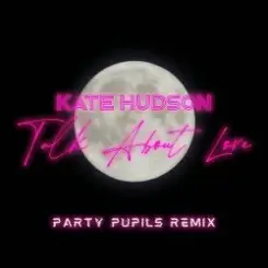 Kate Hudson - Talk About Love слушать онлайн
