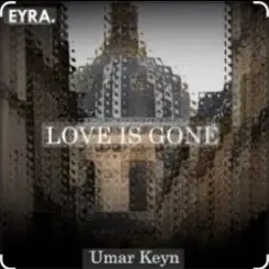 Umar Keyn - Love is Gone слушать онлайн