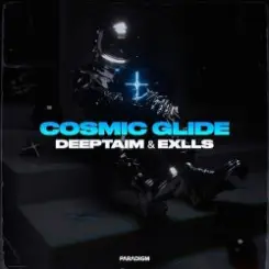 DEEPTAIM & Exlls - Cosmic Glide слушать онлайн